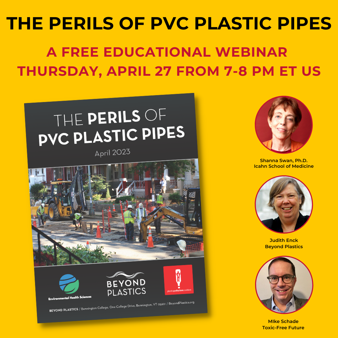 The Perils of PVC Plastic Pipes: A Free Beyond Plastics Webinar